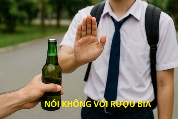 PHÒNG CHỐNG TÁC HẠI RƯỢU, BIA TRONG TRƯỜNG HỌC